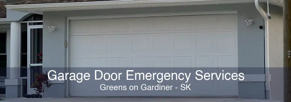 Garage Door Emergency Services Greens on Gardiner - SK