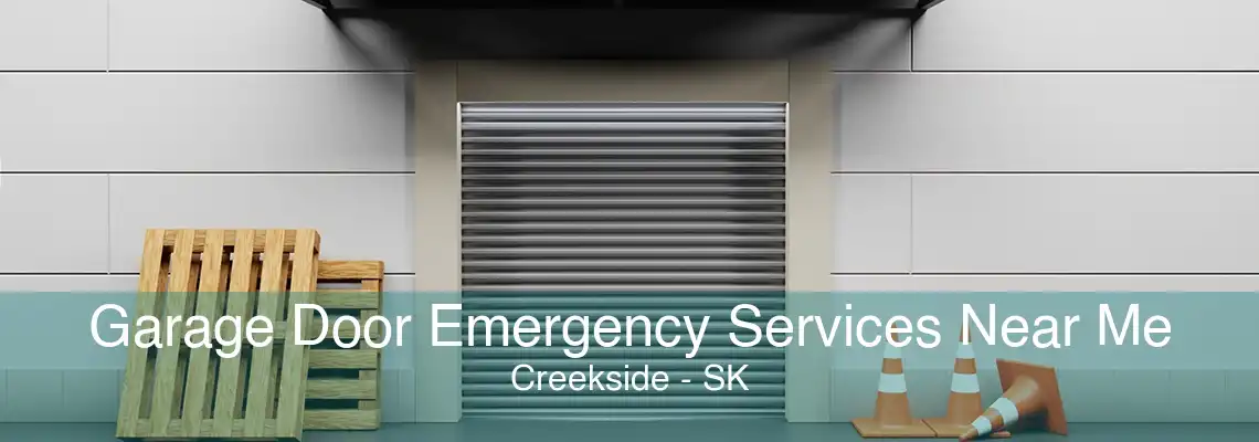 Garage Door Emergency Services Near Me Creekside - SK