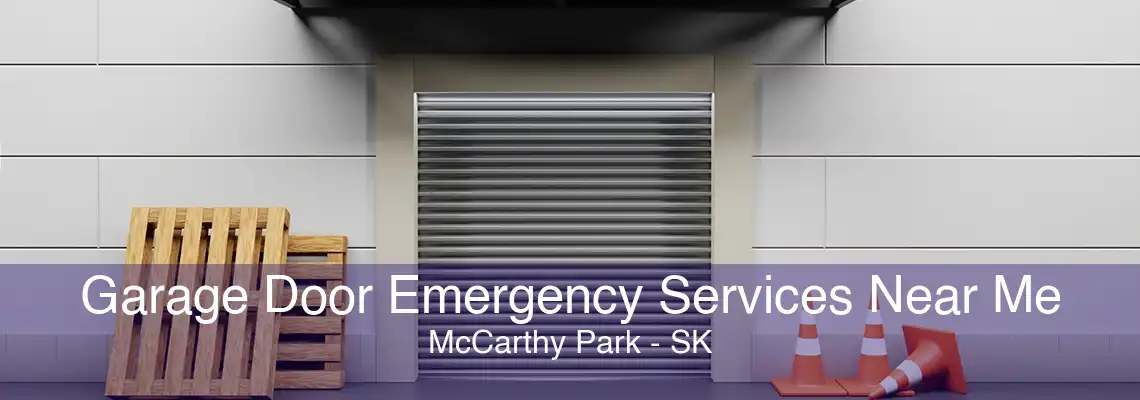 Garage Door Emergency Services Near Me McCarthy Park - SK