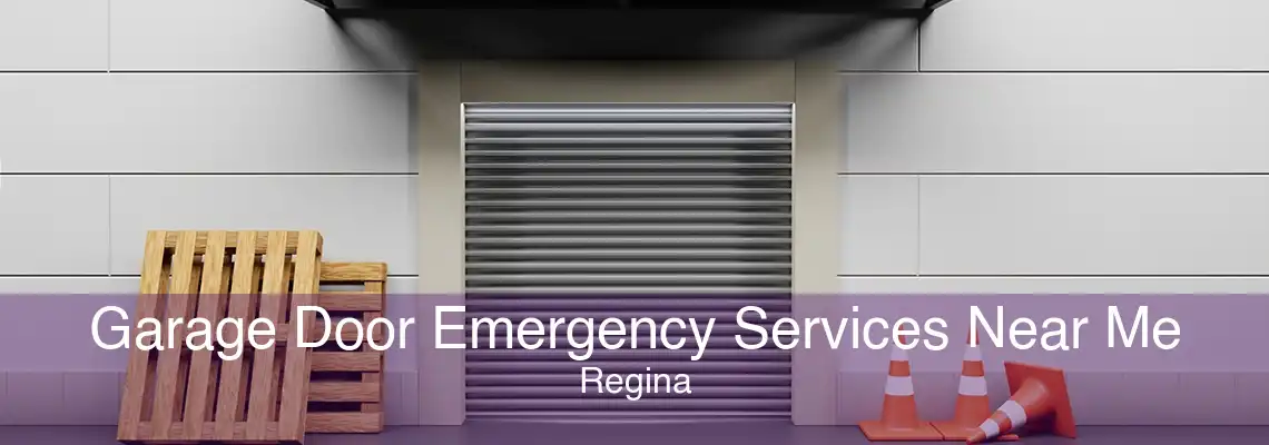 Garage Door Emergency Services Near Me Regina