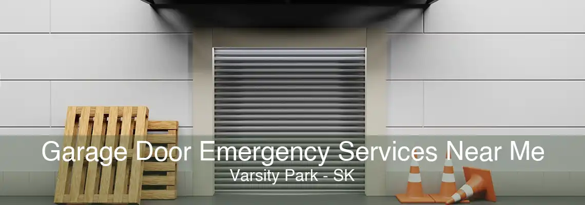 Garage Door Emergency Services Near Me Varsity Park - SK