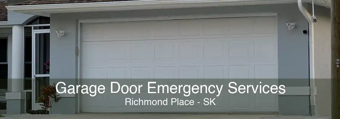 Garage Door Emergency Services Richmond Place - SK