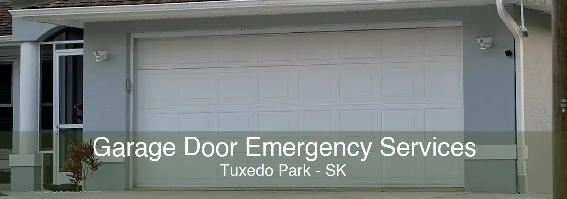 Garage Door Emergency Services Tuxedo Park - SK
