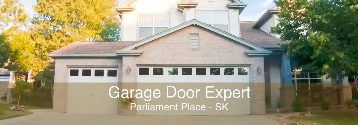Garage Door Expert Parliament Place - SK