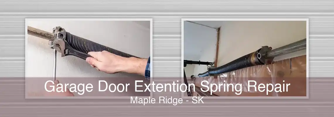 Garage Door Extention Spring Repair Maple Ridge - SK