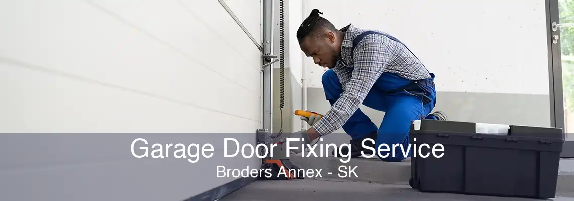 Garage Door Fixing Service Broders Annex - SK