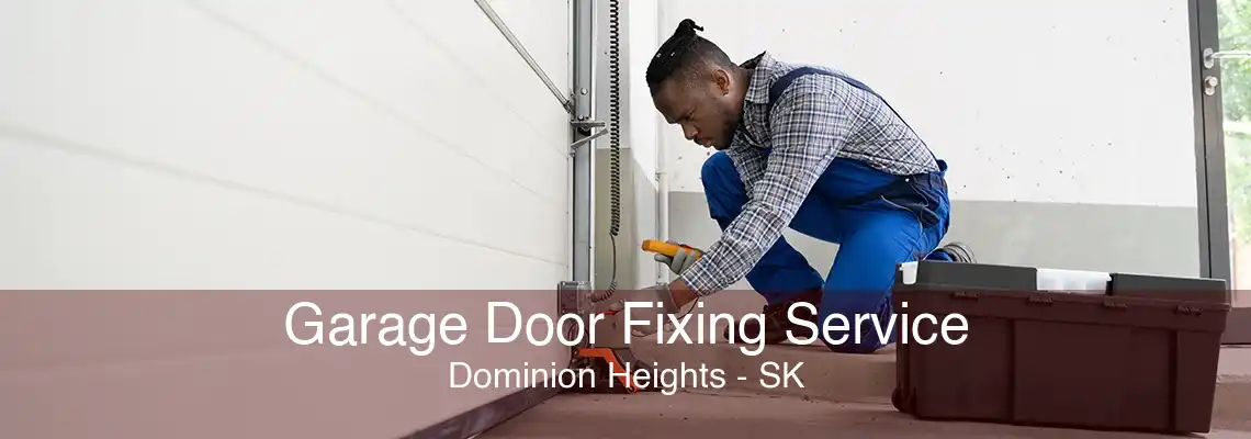 Garage Door Fixing Service Dominion Heights - SK