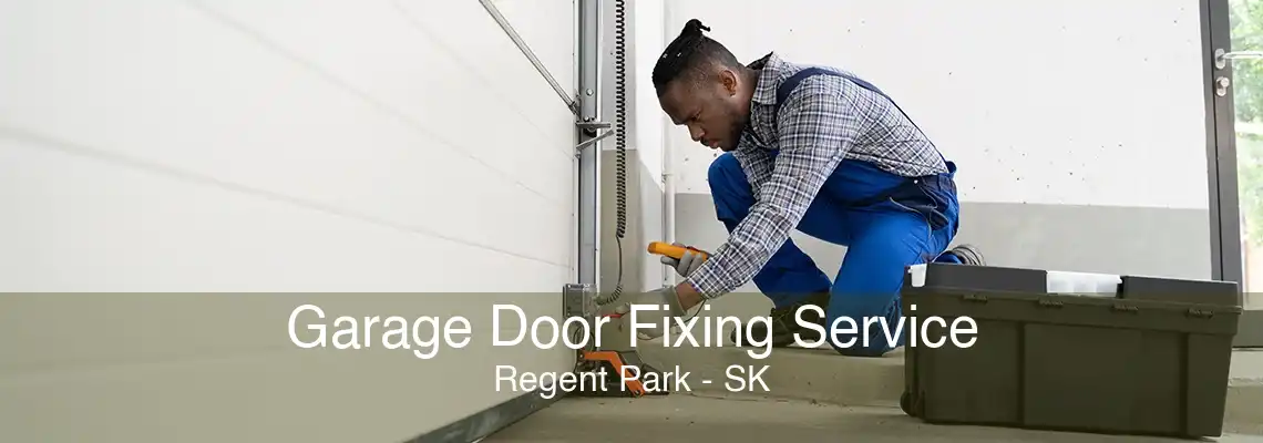 Garage Door Fixing Service Regent Park - SK