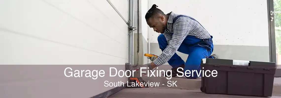 Garage Door Fixing Service South Lakeview - SK