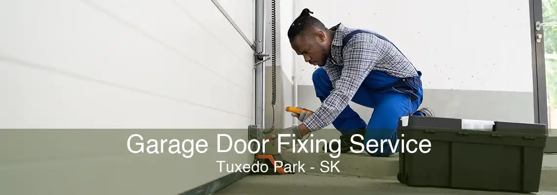 Garage Door Fixing Service Tuxedo Park - SK