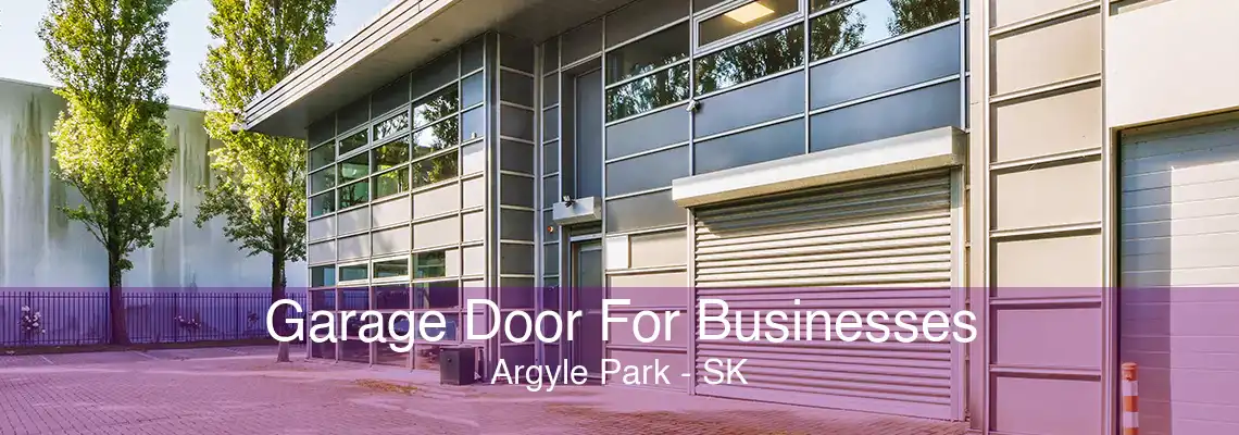 Garage Door For Businesses Argyle Park - SK