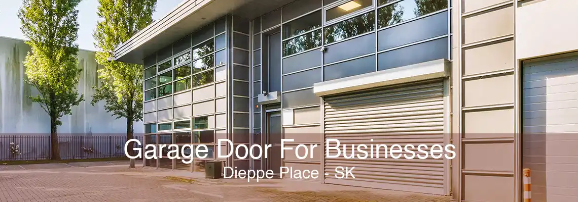 Garage Door For Businesses Dieppe Place - SK