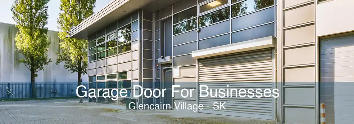 Garage Door For Businesses Glencairn Village - SK