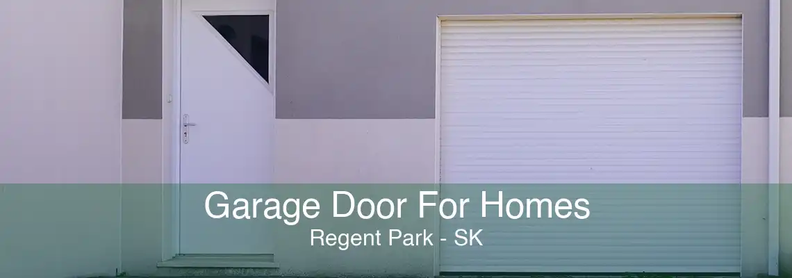 Garage Door For Homes Regent Park - SK