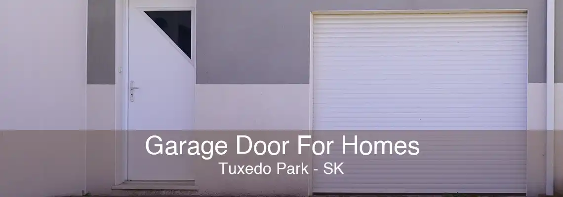 Garage Door For Homes Tuxedo Park - SK