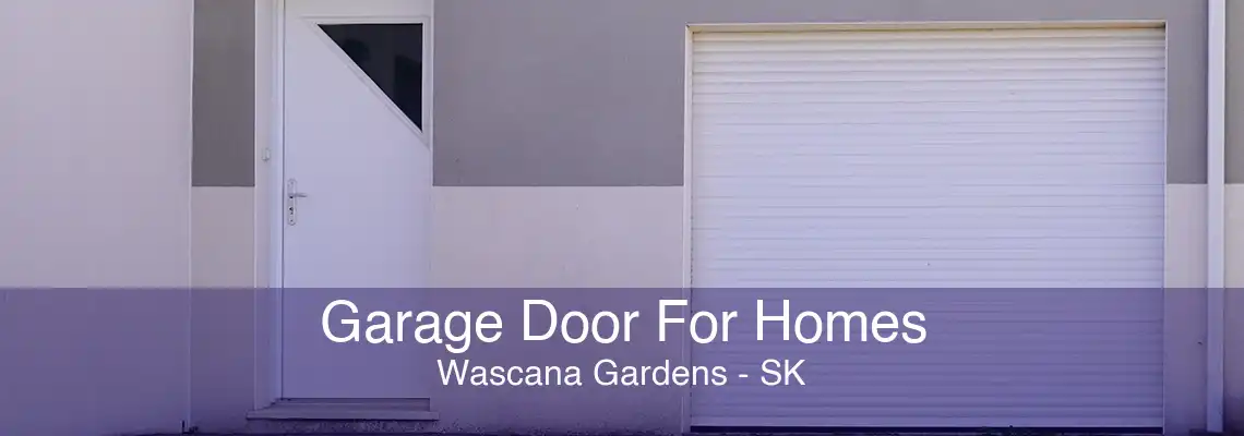 Garage Door For Homes Wascana Gardens - SK