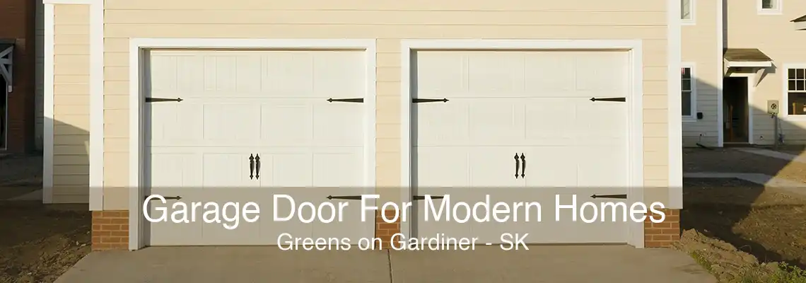 Garage Door For Modern Homes Greens on Gardiner - SK