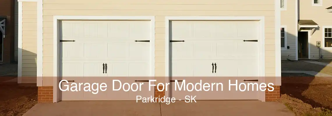 Garage Door For Modern Homes Parkridge - SK