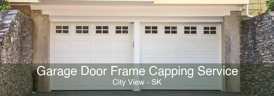 Garage Door Frame Capping Service City View - SK