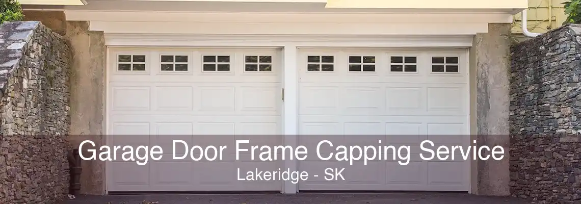 Garage Door Frame Capping Service Lakeridge - SK