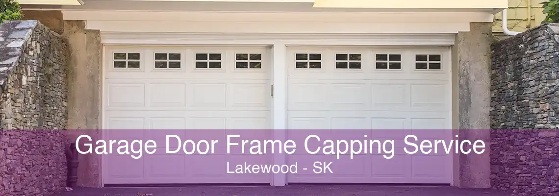 Garage Door Frame Capping Service Lakewood - SK