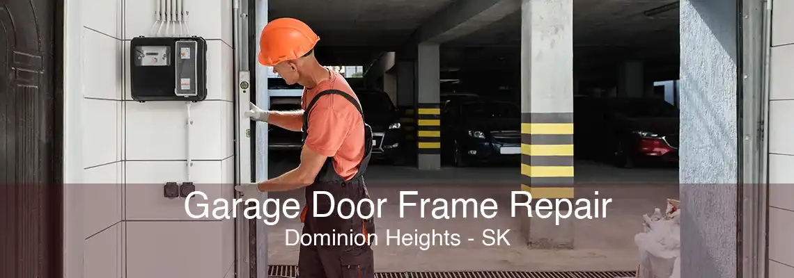 Garage Door Frame Repair Dominion Heights - SK