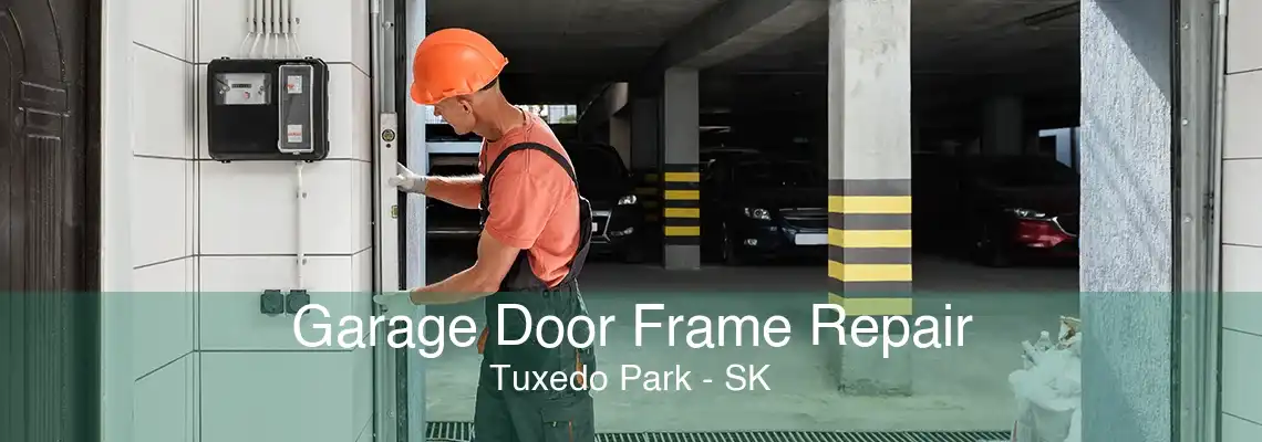 Garage Door Frame Repair Tuxedo Park - SK
