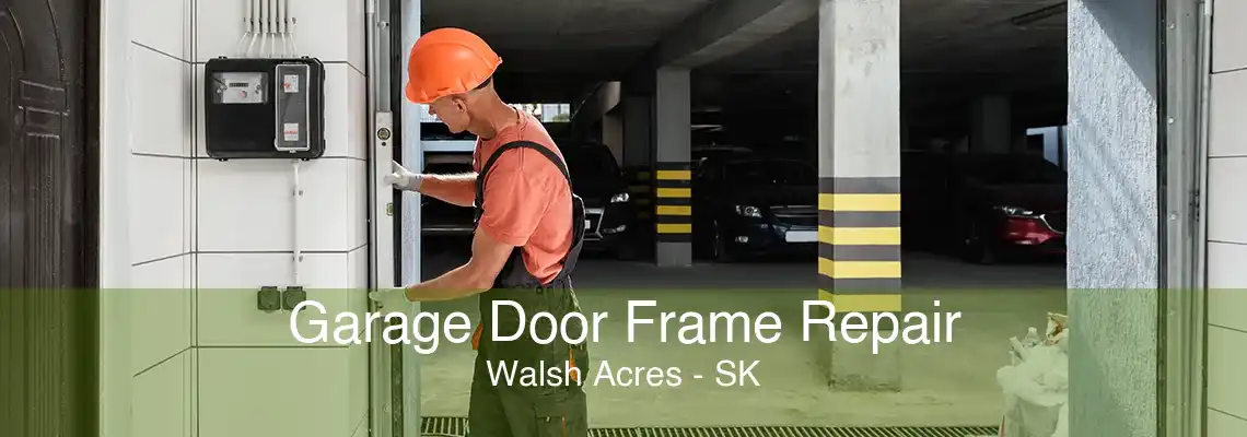 Garage Door Frame Repair Walsh Acres - SK