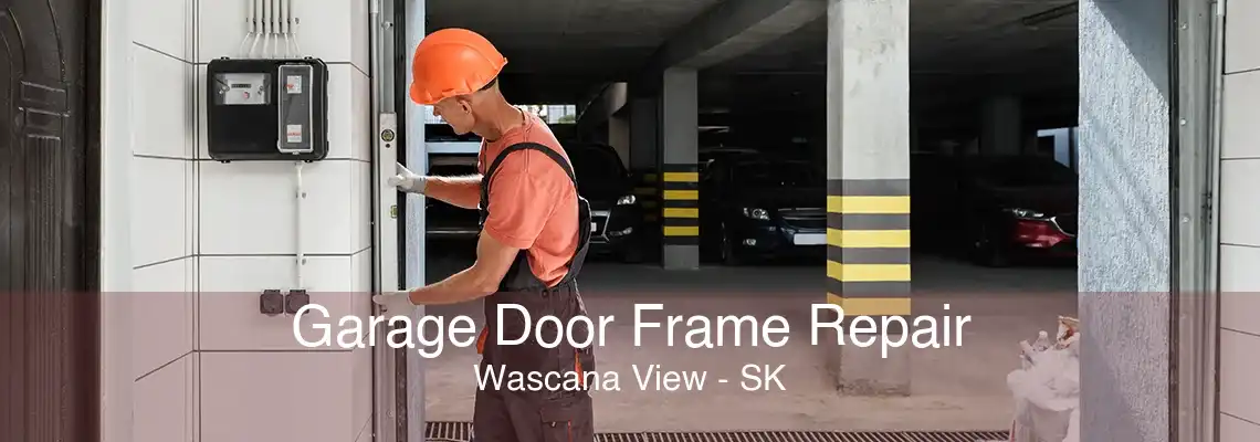 Garage Door Frame Repair Wascana View - SK