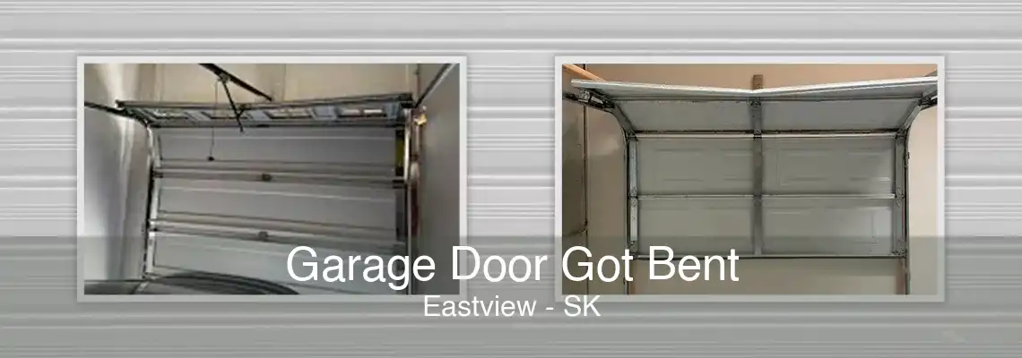 Garage Door Got Bent Eastview - SK