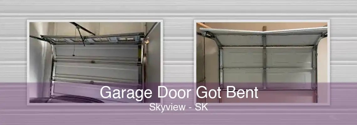 Garage Door Got Bent Skyview - SK