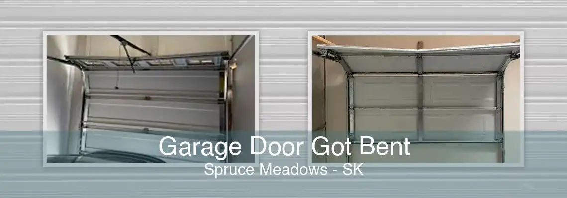 Garage Door Got Bent Spruce Meadows - SK