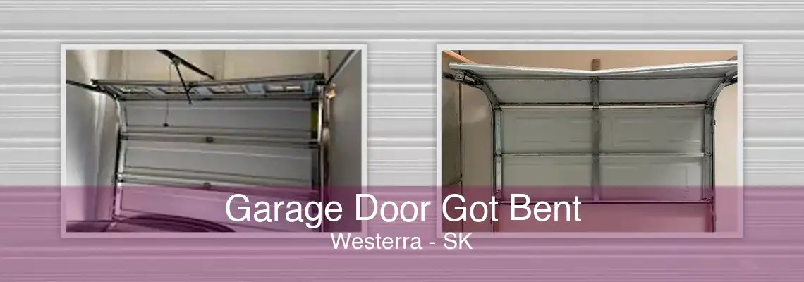 Garage Door Got Bent Westerra - SK
