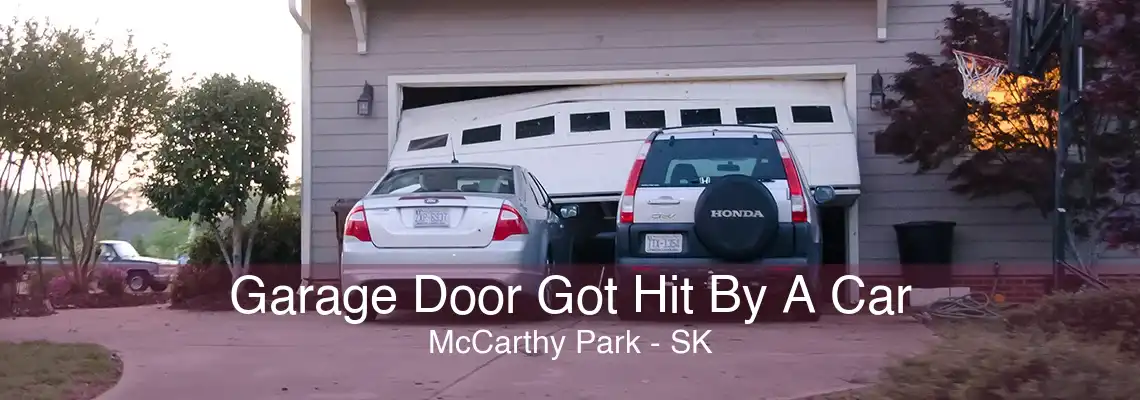 Garage Door Got Hit By A Car McCarthy Park - SK