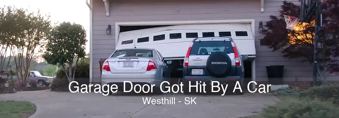 Garage Door Got Hit By A Car Westhill - SK