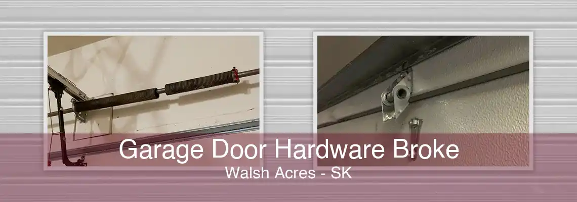 Garage Door Hardware Broke Walsh Acres - SK