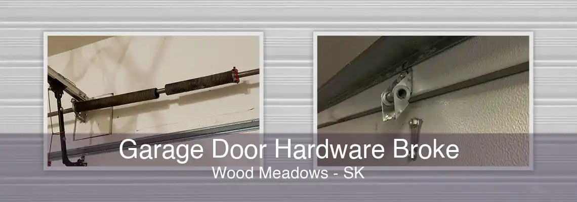 Garage Door Hardware Broke Wood Meadows - SK