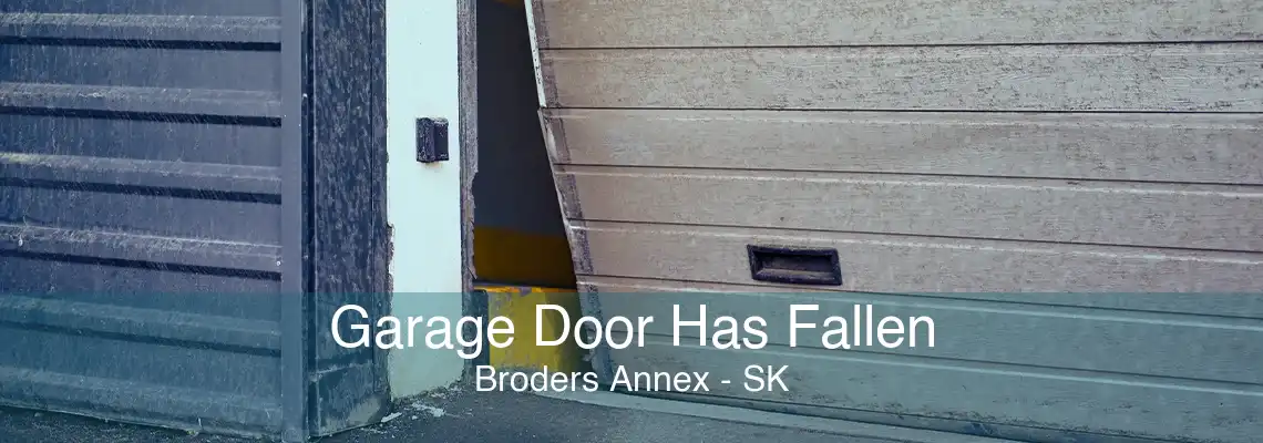 Garage Door Has Fallen Broders Annex - SK