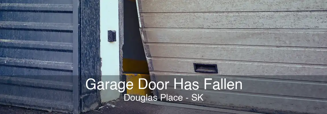 Garage Door Has Fallen Douglas Place - SK