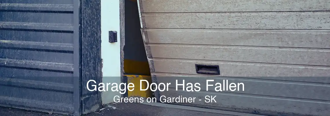 Garage Door Has Fallen Greens on Gardiner - SK