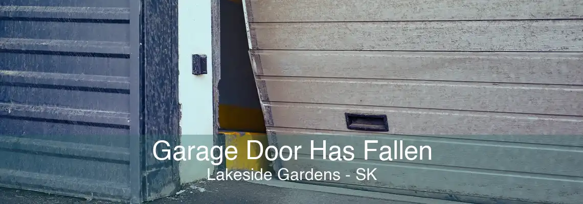 Garage Door Has Fallen Lakeside Gardens - SK
