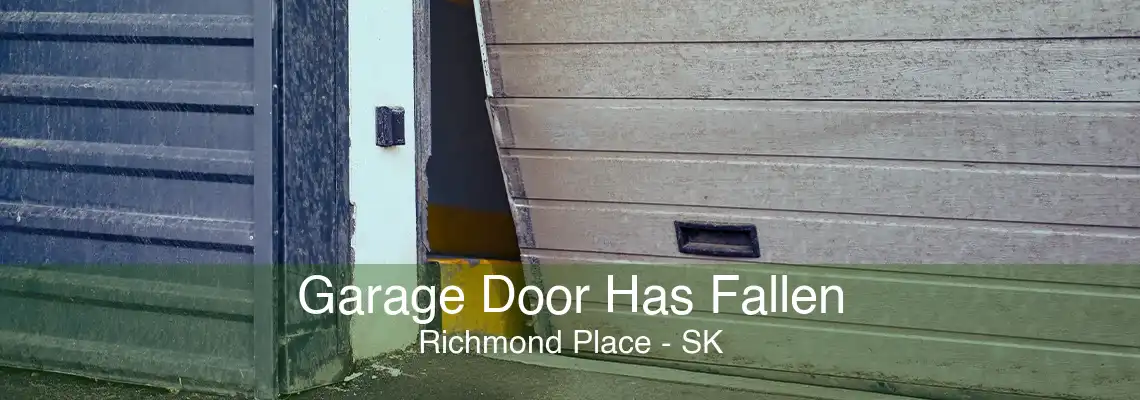Garage Door Has Fallen Richmond Place - SK