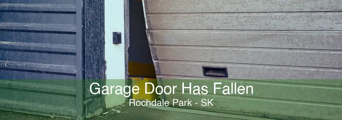 Garage Door Has Fallen Rochdale Park - SK