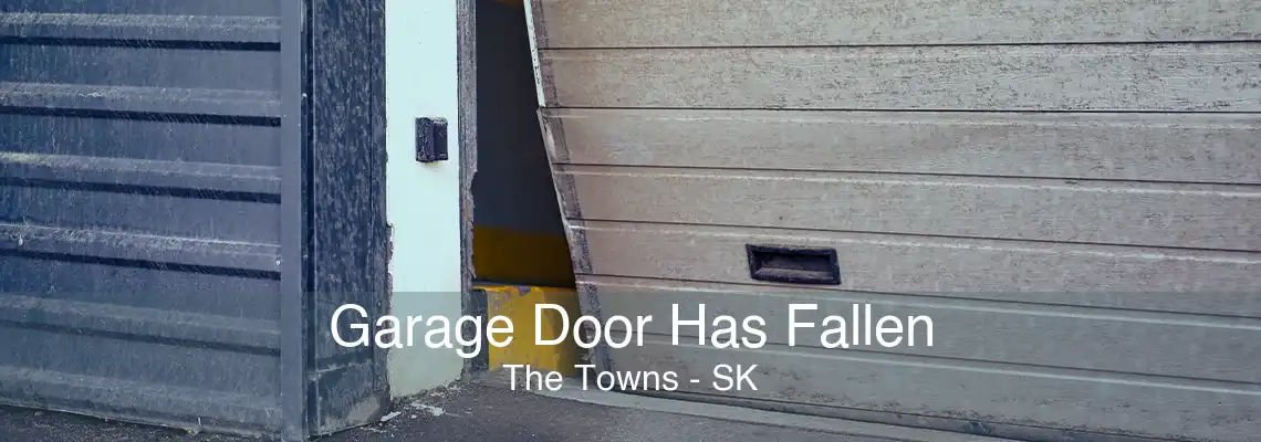 Garage Door Has Fallen The Towns - SK