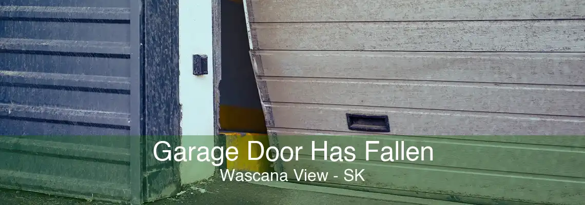 Garage Door Has Fallen Wascana View - SK