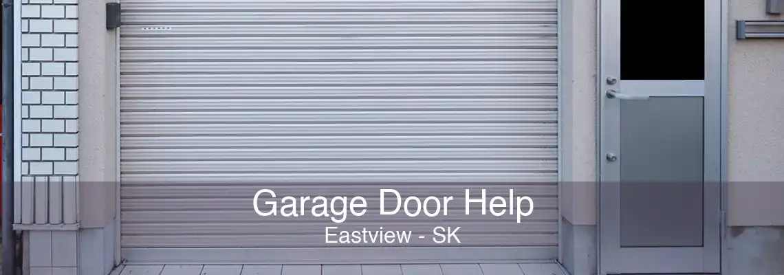 Garage Door Help Eastview - SK