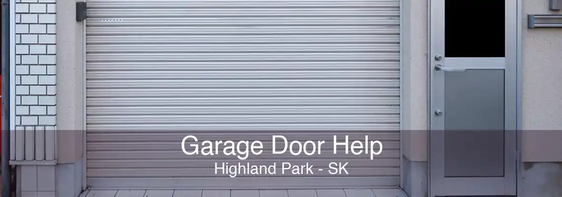 Garage Door Help Highland Park - SK