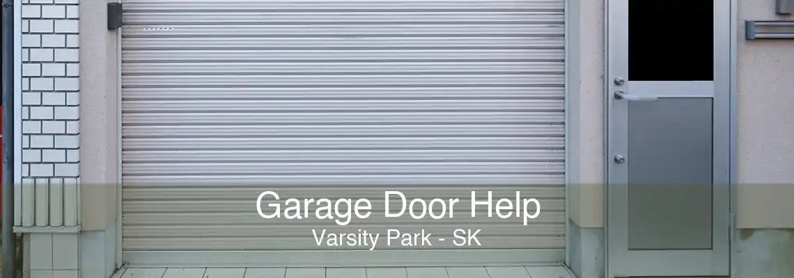 Garage Door Help Varsity Park - SK