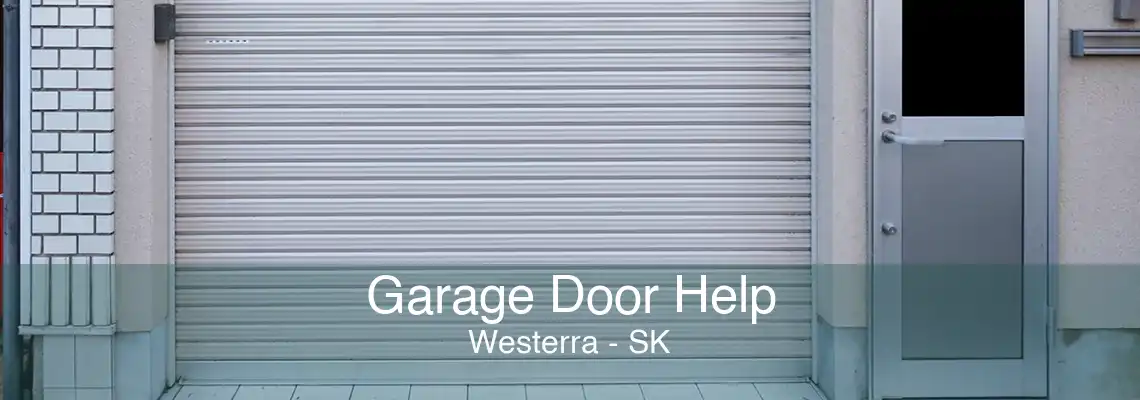 Garage Door Help Westerra - SK