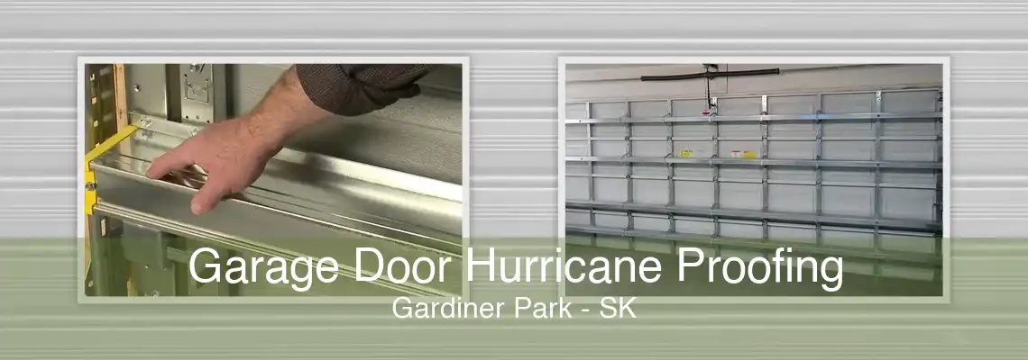 Garage Door Hurricane Proofing Gardiner Park - SK